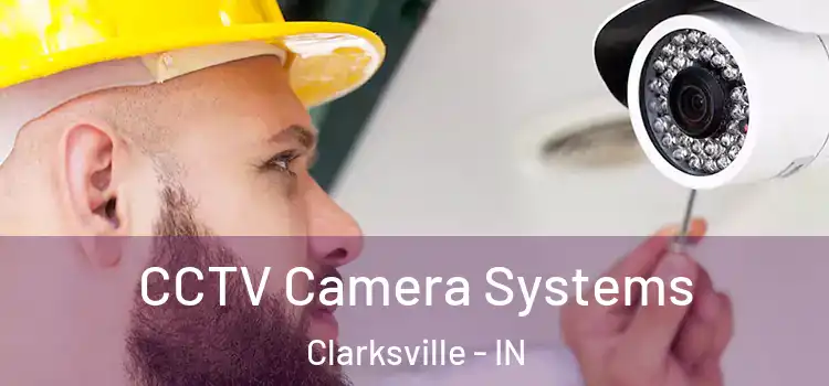 CCTV Camera Systems Clarksville - IN