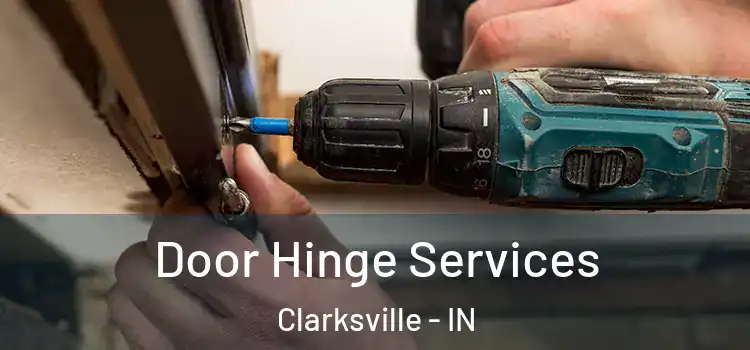 Door Hinge Services Clarksville - IN