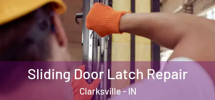  Sliding Door Latch Repair Clarksville - IN